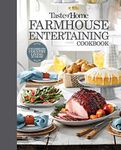 Taste of Home Farmhouse Entertaining Cookbook: Invite Friends and Family to Celebrate a Taste of the Country All Year Long (Toh Farmhouse)