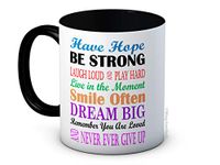 Have Hope Be Strong - Inspirational Life Love Quotations - Ceramic Coffee Mug