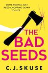 The Bad Seeds: The serial killer thriller dark comedy new for 2024, now a TV show on Sky Atlantic! (Sweetpea series, Book 5)