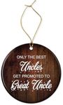 OwingsDesignsPerfect Only The Best Uncles Get Promoted to Great Uncle Ornament - New Be Gift for Gifts Both Sides, white