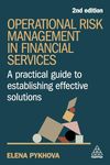 Operational Risk Management in Financial Services: A Practical Guide to Establishing Effective Solutions