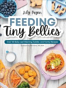 Feeding Tiny Bellies: Over 100 Baby-Led Weaning, Toddler, and Family Recipes