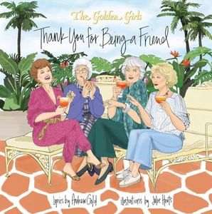 Golden Girls Thank You For Being A Friend