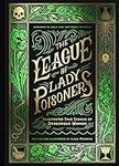 The League of Lady Poisoners: Illus
