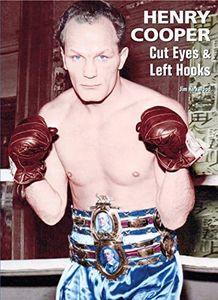 Henry Cooper; Cut Eyes and Left Hooks