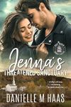 Jenna's Threatened Sanctuary (Safe Haven Women's Shelter Book 4)