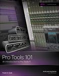 Pro Tools 101: An Introduction to Pro Tools 11 (with DVD)