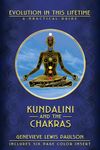 Kundalini & the Chakras: Evolution in this Lifetime