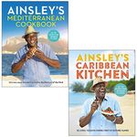 Ainsley’s Mediterranean Cookbook & Ainsley's Caribbean Kitchen By Ainsley Harriott 2 Books Collection Set