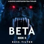 BETA: A Genetics Investigation Team Thriller