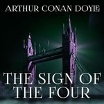 The Sign of the Four: Sherlock Holmes