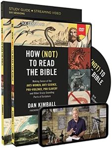 How (Not) to Read the Bible Study Guide with DVD: Making Sense of the Anti-Women, Anti-Science, Pro-Violence, Pro-Slavery and Other Crazy Sounding Parts of Scripture