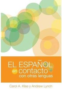 [El espaol en contacto con otras lenguas (Georgetown Studies in Spanish Linguistics series)] [By: Klee, Carol A.] [March, 2009]