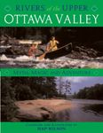 Rivers of the Upper Ottawa Valley: Myth, Magic and Adventure