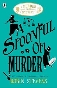 A Spoonful of Murder: A Murder Most Unladylike Mystery