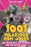 1001 Hilarious Mom Jokes and Wisecr