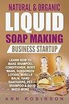 Natural & Organic Liquid Soap Makin