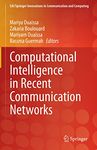 Computational Intelligence in Recent Communication Networks (EAI/Springer Innovations in Communication and Computing)