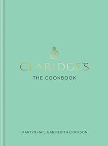 Claridge's: The Cookbook