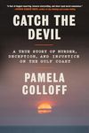 Catch the Devil: A True Story of Mu