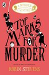 Top Marks For Murder: A Murder Most Unladylike Mystery