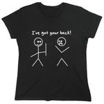 I Got Your Back Stick Figure Graphic Friendship Novelty Sarcastic Funny T Shirt, Wms Black, Medium