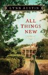 All Things New: (Post-Civil War Historical Fiction Set in Virginia)