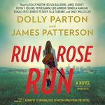 Run, Rose, Run: A Novel