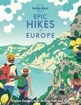 Lonely Planet Epic Hikes of Europe: