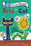 PETE THE CAT AND THE COOL CATERPILLAR