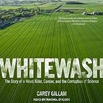 Whitewash: The Story of a Weed Kill
