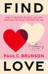 Find Love: How to navigate modern love and discover the right partner for you: 1 (The Fundamentals of Love, 1)