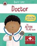 Busy Day: Doctor: An action play book