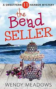 The Bead Seller (Sweetfern Harbor Mystery Book 11)