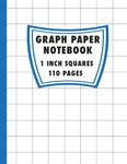 Graph Paper Notebook 1 Inch Squares: Graph paper for kids large 1 inch squares, (110 pages, 8.5" x 11")