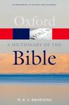 DICTIONARY OF THE BIBLE (Oxford Quick Reference)