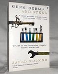 Guns, Germs and Steel: A short history of everybody for the last 13,000 years by Jared Diamond (1998-04-30)