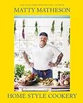 Matty Matheson: Home Style Cookery: