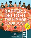 Rapper's Delight : The Hip Hop Cookbook (Music)