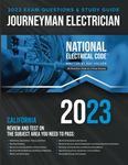 California 2023 Journeyman Electrician Exam Prep Study Guide: 400+ Questions and Study Guide for the 2023 National Electrical Code