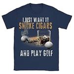 Golfing I Just Want to Smoke Cigars Play Golf Lover Smoker T-Shirt Sweatshirt Hoodie V-Neck Tank top for Women Men Kids