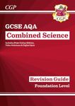 GCSE Combined Science AQA Revision Guide - Foundation includes Online Edition, Videos & Quizzes: for the 2025 and 2026 exams (CGP AQA GCSE Combined Science)