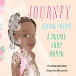 Journey Dreams of Being a Bridal Shop Owner / Designer: A Bridal Shop Owner / Designer