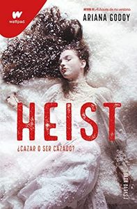 Heist. Cazar o ser cazado (edición revisada por la autora) (DARKS 1): .: . (Wattpad)