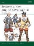 Soldiers of the English Civil War (2): Cavalry: v. 2 (Elite)