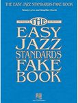 The Easy Jazz Standards Fake Book: 100 Songs in the Key of C