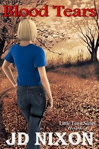 Blood Tears (Little Town Book 4)