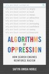 Algorithms of Oppression: How Search Engines Reinforce Racism