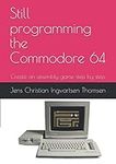 Still programming the Commodore 64: