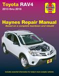 Toyota Rav4 2013 thru 2018 Haynes Repair Manual: Based on a complete teardown and rebuild * Includes essential information for today's more complex vehicles